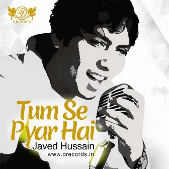 Tum Se Pyar Hai by Javed Hussain