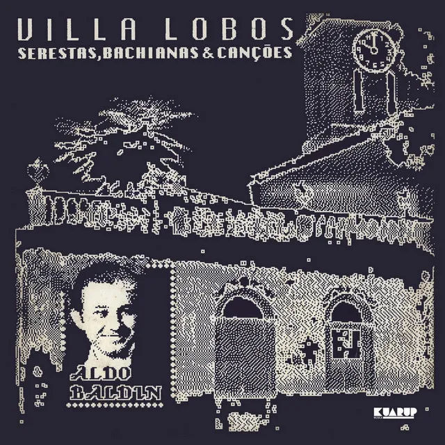 Heitor Villa - Lobos Serestas, Bachianas & Canções (1887-1987)