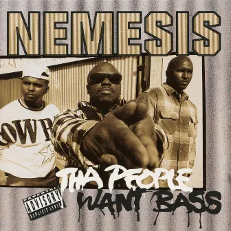 Tha People Want Bass by Nemesis