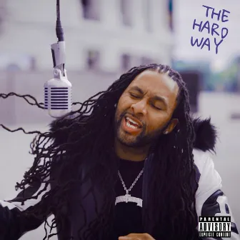 The Hard Way by DEUCE THE TRUTH