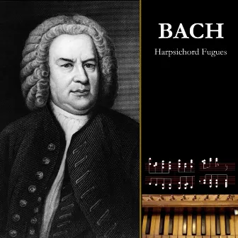 Bach: Harpsichord Fugues by Yoann Leztnik