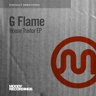 House Traitor EP by G Flame