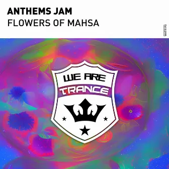 Flowers of Mahsa by Anthems Jam