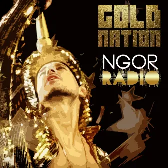 NGOR Radio by GoldNation