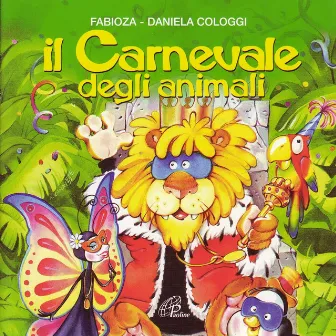 Il carnevale degli animali by Daniela Cologgi