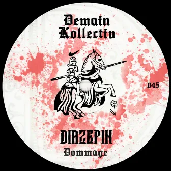 Dommage [Dk045] by Diazepin