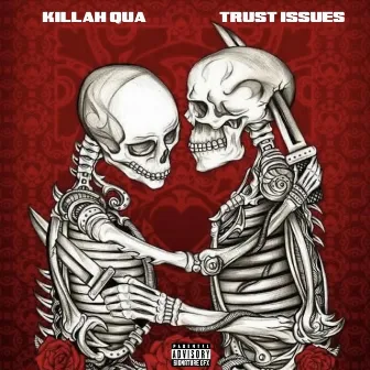 Trust Issues by Killah Qua