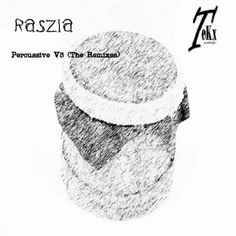 Percussive V3 the Remixes by Raszia