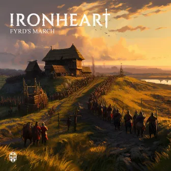 Fyrd's March by Ironheart