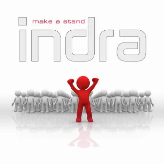 Make A Stand by Indra