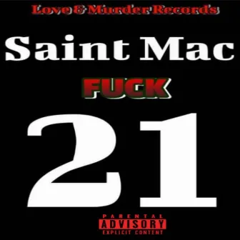 Fuck 21 by Saint Mac