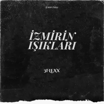 İzmirin Işıkları by 3FleXx