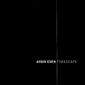 Timescape by Aydın Esen