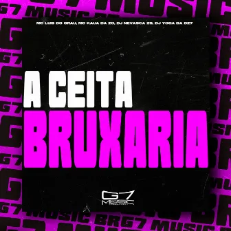 A Ceita Bruxaria by DJ YOGA DA DZ7