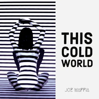 This Cold World by Joe Maffia