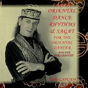 Learn Oriental Dance Rhythm & Sagat by Anello Capuano