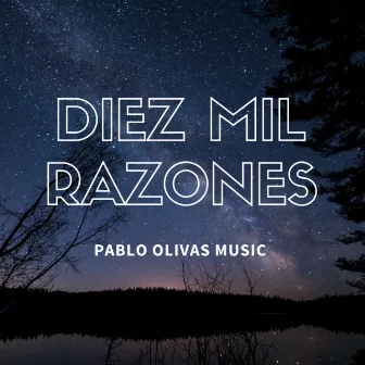 Diez Mil Razones (Acoustic Version) by Pablo Olivas Music