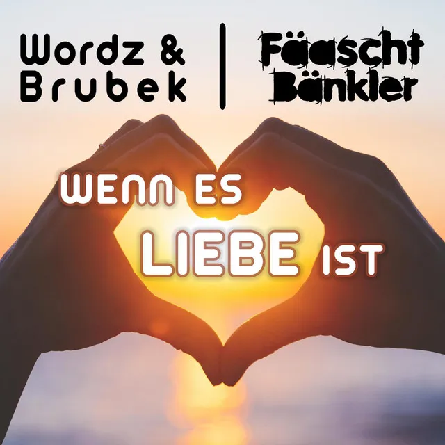 Wenn es Liebe ist (Wordz Deejay Remix Edit)