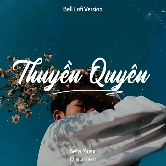 Thuyền Quyên (Bell Lofi) by Beta Music