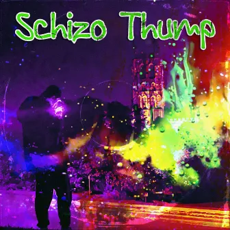 Schizo Thump by B