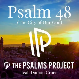 Psalm 48 (The City of Our God) by The Psalms Project