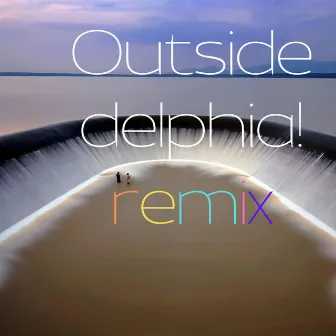 Outside (Remix) by delphia!