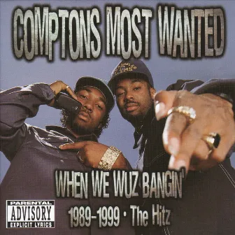 When We Wuz Bangin by Compton's Most Wanted