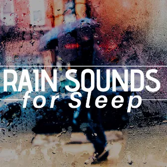 2018 Rain Sounds for Sleep - Ambient Sleep Sounds by Unknown Artist