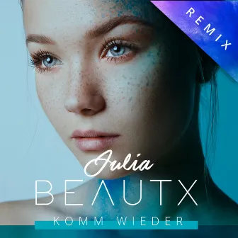 Komm wieder (Remix) by Julia Beautx