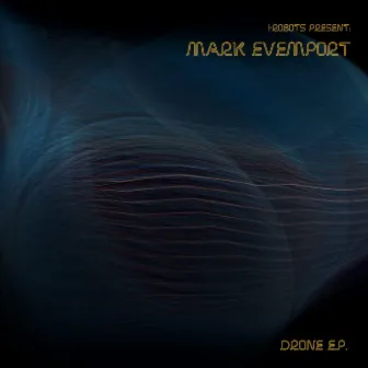 Drone - EP by Mark Evemport