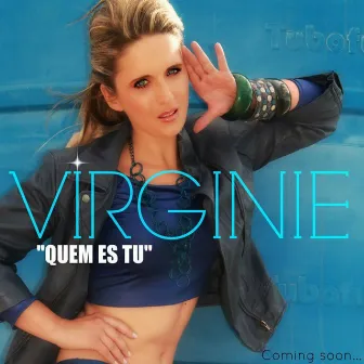 Quem Es Tu (Radio) by Virginie