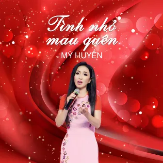 Tình Nhỏ Mau Quên - Mỹ Huyền by Hàn Châu