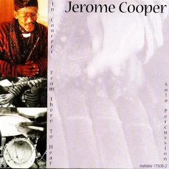 In Concert: From There To Hear by Jerome Cooper