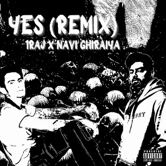 Yes (Remix) by 1RAJ