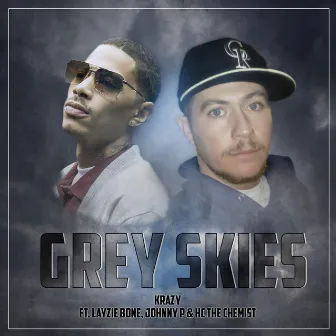 Grey Skies (feat. Layzie Bone, Johnny P & Hc the Chemist) by Krazy