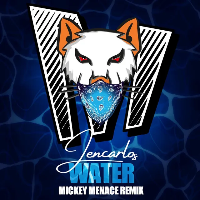 Water - Mickey Menace Remix