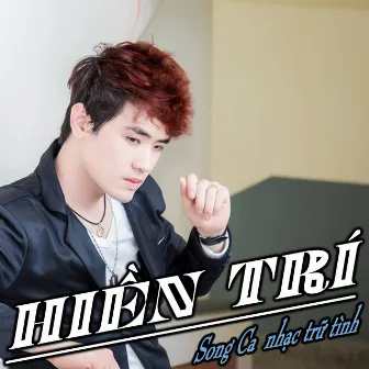 Song Ca Nhạc Trữ Tình Hiền Trí by Hiền Trí