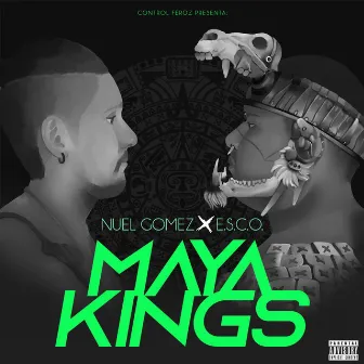 Maya Kings by Nuel Gomez