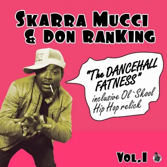 The Dancehall Fatness, Vol. 1 by Don Ranking