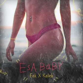 Esa Baby by Kaleb