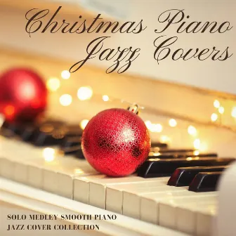 Christmas Piano Jazz Covers: Solo Medley Smooth Piano Jazz Cover Collection by Christmas Frank