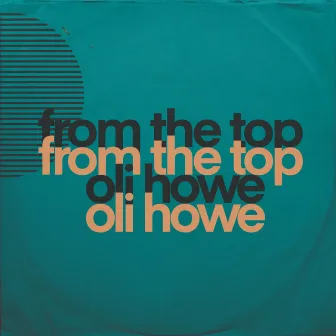 From The Top by Oli Howe