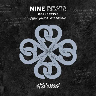 #Blessed by Nine Beats Collective