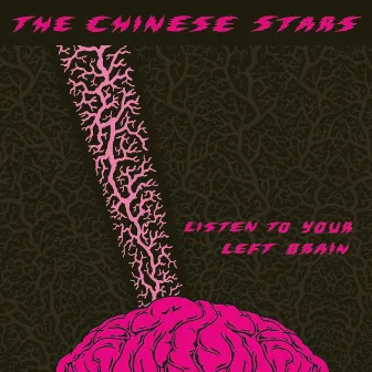 Listen to Your Left Brain by The Chinese Stars