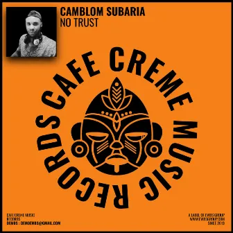 No Trust by Camblom Subaria