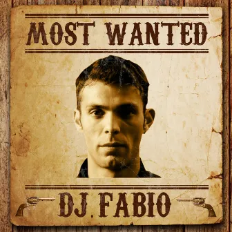 Most Wanted by DJ Fabio