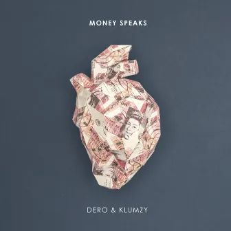 Money Speaks by Dero & Klumzy