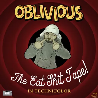 Eat Shit Tape, Vol. 1 by Oblivious