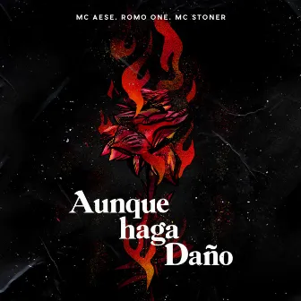 Aunque Haga Daño by Romo One