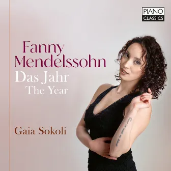 Fanny Mendelssohn: Das Jahr by Gaia Sokoli